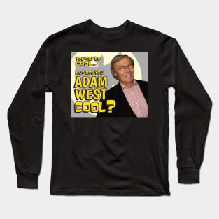 COOL ADAM WEST Long Sleeve T-Shirt